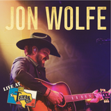 Jon Wolfe LIVE at Billy Bob's Texas! Physical Album